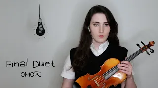 Final Duet OMORI Violin Cover - Ivy Moody