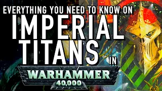 40 Facts and Lore on Imperial Titans in Warhammer 40K