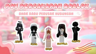 POV PERCAKAPAN ROBLOX 💭 | ANAK BARU PERUSAK HUBUNGAN 💢 25 MENIT‼️😱