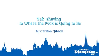 DjangoCon Europe 2023 | Yak-shaving to Where the Puck is Going to Be.