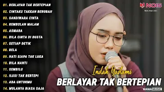 Indah Yastami Cover "BERLAYAR TAK BERTEPIAN, CINTAKU TAKKAN BERUBAH" Lagu Galau Terpopuler 2024