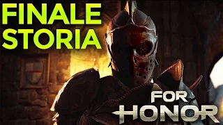 FOR HONOR Gameplay ITA Modalità Storia [Campagna #10] GRAN FINALE