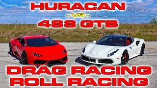 Ferrari 488 GTB vs Lamborghini Huracan LP610-4 Drag Racing and Roll Racing