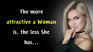 The More Attractive A Woman Is, The Less She has.. | Psychology Facts | Quotes