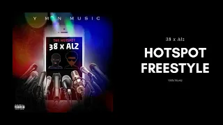 38 x Alz (YMN)- Hotspot Freestyle (Official Audio)