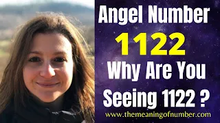 Why Do You Keep SEEING 1122? | 1122 Angel Number Meaning