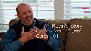 Kevin's Story - "My Corps 101"  - An amazing look into how the work gets done within our government.