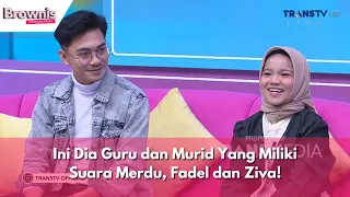 Ini Dia Guru dan Murid Yang Miliki Suara Merdu, Fadel dan Ziva! | BROWNIS (22/11/23) P2