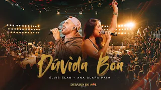 Elvis Elan, Ana Clara Paim - Dúvida Boa (Debaixo do Sol EP 01)