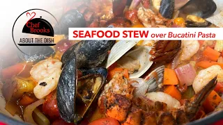 How to make Seafood Stew over Bucatini Pasta with Chef Brooks