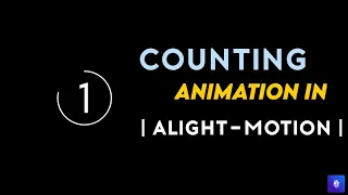 Counting Animation in Alight Motion | Loading Animation Alight Motion | Two Minutes Tutorial