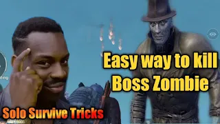 How to kill Tyrant Boss Zombie Easily | Boss Zombie killing tricks | Solo Survive Tricks #12