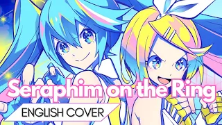 【English Cover】Seraphim On The Ring/リングの熾天使 【Saki + Lunarveil】