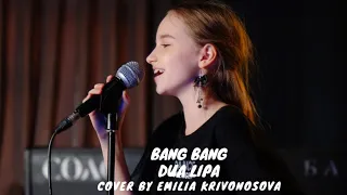 Bang Bang - Dua Lipa.  Cover by Emilia Krivonosova