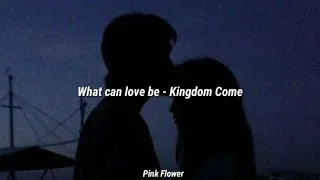 Kingdom Come - What love can be [Sub. Esp.]