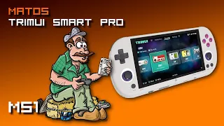 MATOS+ #51 - TRIMUI SMART PRO