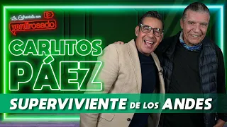 CARLITOS PÁEZ, SUPERVIVIENTE de LOS ANDES | La entrevista con Yordi Rosado