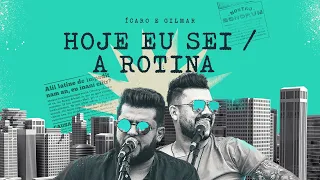 Ícaro e Gilmar - Hoje eu sei/A rotina  #SextouBB