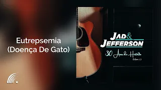 Jad & Jefferson Part. Marco Brasil e Juliano Cezar - Eutrepsemia - 30 Anos De História Vol.1