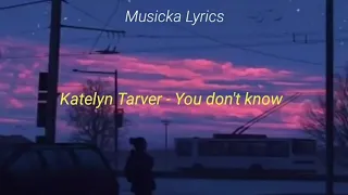 Katelyn Tarver - You Don't Know [tradução| legendada]