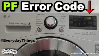 LG Washing Machines PF Error Code: Causes and Easy Fixes