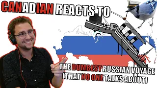 Canadian Reacts to The Dumbest Russian Voyage Nobody Talks About by BlueJay