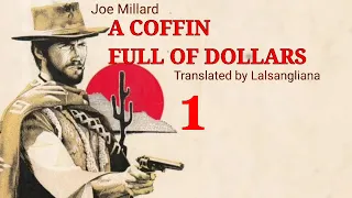 A COFFIN FULL OF DOLLARS - 1 | Author : Joe Millard | Translator : Lalsangliana