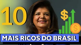 AS 10 PESSOAS MAIS RICAS DO BRASIL - A NOVA LISTA DA FORBES