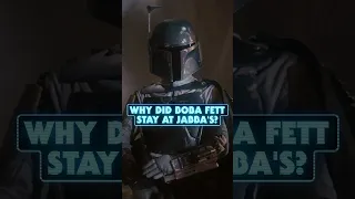 Why did Boba Fett Stay at Jabba's Palace for a Year?