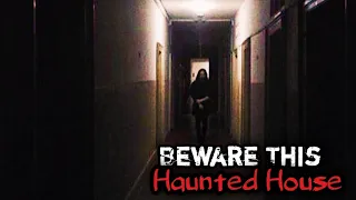 🛑 Beware Of these TRUE Haunted House horror stories