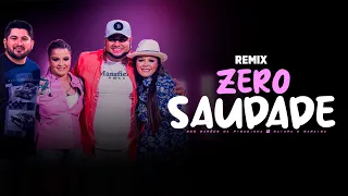 ZERO SAUDADE -  Barões da Pisadinha, Maiara & Maraisa | SERTANEJO REMIX | By Samuka Perfect (REMIX)