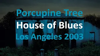 Porcupine Tree - Live at the House of Blues, Los Angeles, 2003 [Official Vinyl]