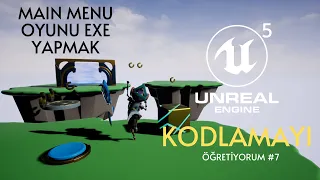 OYUN GİRİŞ MENÜSÜ VE OYUNU EXE HALİNE GETİRME | UNREAL ENGINE 5 İLE OYUN YAPMAYI ÖĞRENİN #7