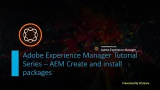 AEM Tutorial Series 10  - AEM Create and install packages