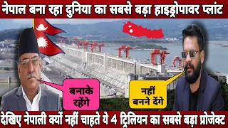 Nepal will started Asia's biggest hydropower projects at cost 4 trillion ! Nepali don't want project