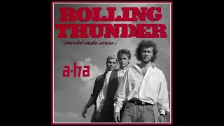 a-ha rolling thunder (extended studio version)