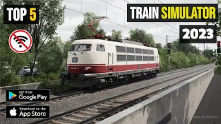 TOP 5 BEST TRAIN SIMULATOR GAMES FOR ANDROID AND IOS 2023 |OFFLINE| |ULTRA GRAPHICS|