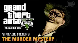 GTA 5 - The Murder Mystery Guide (Vintage Filters) [PS4 & Xbox One]