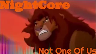 Not One Of Us (from Lion King 2) Nightcore