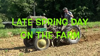 Late Spring Day on the Farm: Working our John Deere "LA"