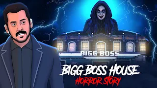 Bigg Boss House True Horror Story -  सच्ची कहानी | Horror Stories in Hindi | Khooni Monday E222🔥🔥🔥