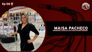 Karina Cruel entrevista a  Maisa Pacheco- Papo de Fetiche #6