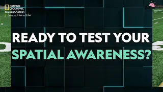 Spatial Awareness Test | Brain Games | Nat Geo Science