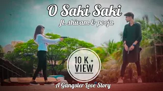 O SAKI SAKI | Batla House | Gangster Love Story | Neha Kakkar | Ft. Shivam & pooja | 2019