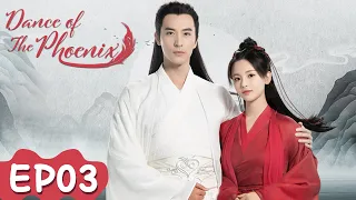 Dance of the Phoenix | EP03 | Strim Percuma di WeTV | YangChaoyue, Xu Kaicheng  | ENG SUB