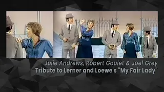 Tribute to Lerner and Loewe's "My Fair Lady" (1972) - Julie Andrews, Robert Goulet, Joel Grey