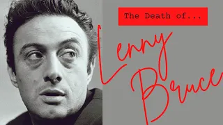 The Death of Lenny Bruce ⚠️ Highly Disturbing Story & Images ⚠️