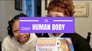 The Squishy Human Body/ Unboxing and Walk Through