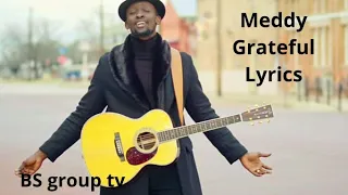 Meddy Grateful lyrics ( song)