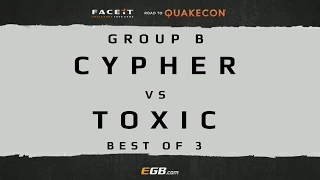 Cypher vs Toxic - GROUP B (Road to Quakecon 2015)